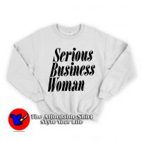 Serious Business Woman Unisex Sweatshirt