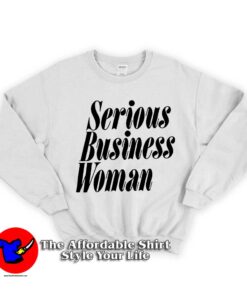 Serious Business Woman Unisex Sweatshirt