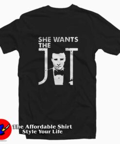 She Wants Justin Timberlake Tee Shirt