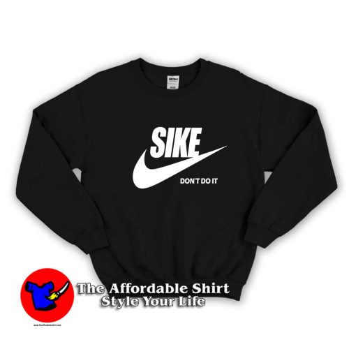 Sike Parody 1 500x500 Sike Parody Unisex Sweatshirt