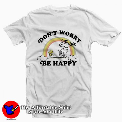 Snoopy Dont Worry be happy 500x500 Snoopy Don't Worry be happy Tee Shirt