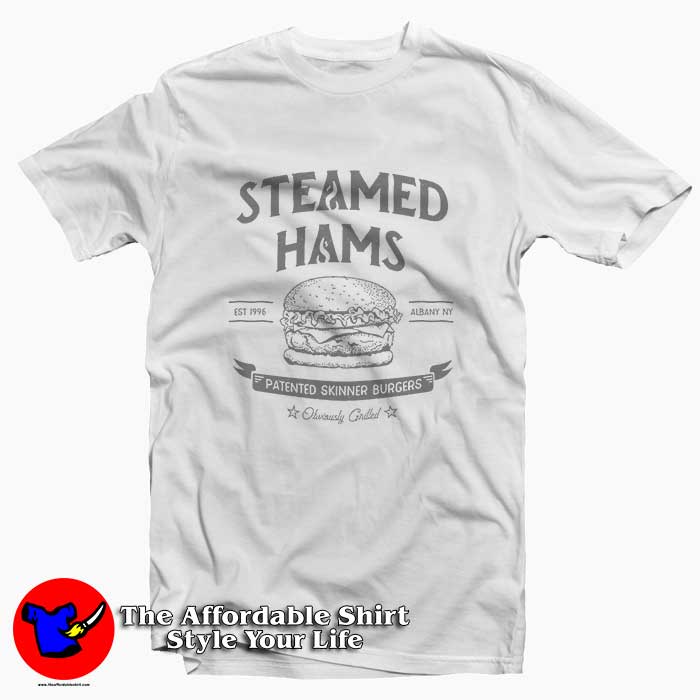 Steamed Hams 510x510 image Steamed Hams 510x510 Steamed Hams Tee Shirt
