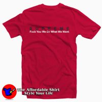 Supreme Fuck You We Do What We Want Tee Shirt