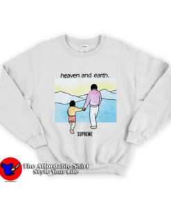 Supreme Heaven And Earth Unisex Sweatshirt