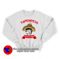 Tapendejo Funny Trump Unisex Sweatshirt