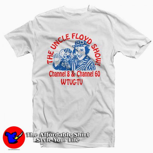 The Uncle Floyd Show 500x500 The Uncle Floyd Show Tee Shirt