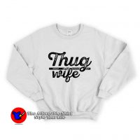 Thug Wife Unisex Sweatshirt