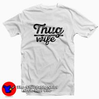 Thug Wife Tee Shirt