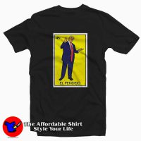 Trump El Pendejo Loteria Card Tee Shirt