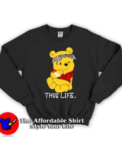 Winnie The Pooh Thug Life Unisex Sweatshirt