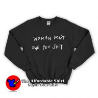 Women Don't Owe You Shit Unisex Sweatshirt