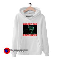 Arrest The President Hoodie Cheap