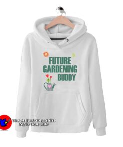 Future Gardening Buddy Hoodie Cheap