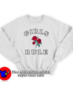Girls Rule Roses Unisex Sweatshirt