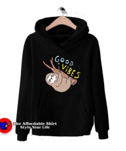 Good Vibes Sloth Hoodie Cheap
