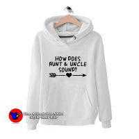 How Does Aunt & Uncle Sound Hoodie
