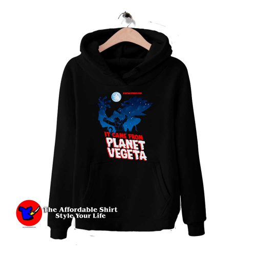 It Came From Planet Vegeta 500x500 It Came From Planet Vegeta Hoodie