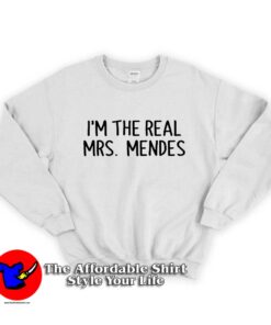 I'm The Real Mrs Mendes Unisex Sweatshirt