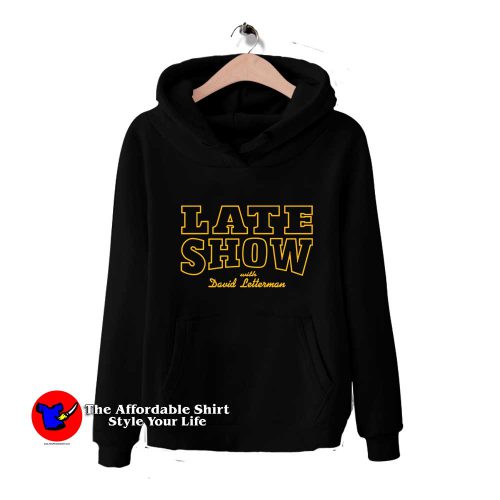 Late Show With David Letterman 500x500 Late Show With David Letterman Hoodie