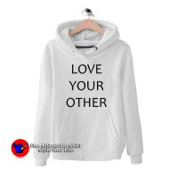 Love Your Other Graphic Hoodie