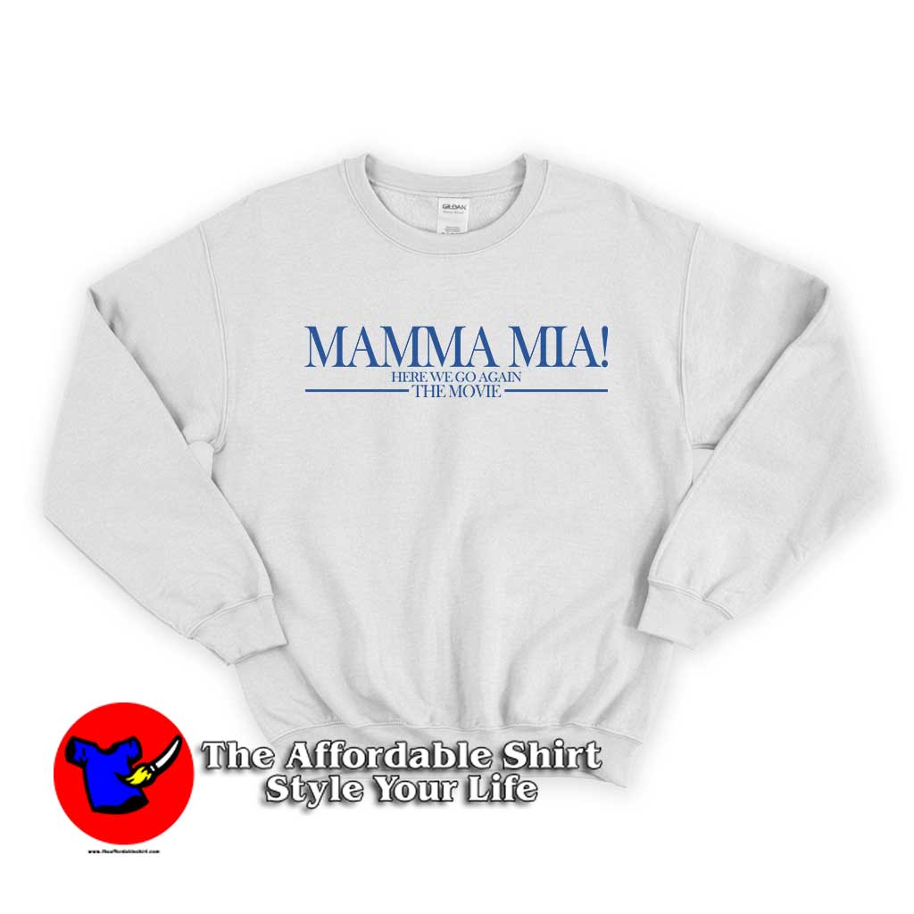 Mamma Mia Movie 510x510 image Mamma Mia Movie 510x510 Mamma Mia Movie Unisex Sweatshirt