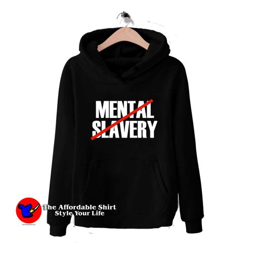 Mental Slavery 500x500 Mental Slavery Graphic Hoodie