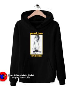 Pearl Jam Choices Hoodie