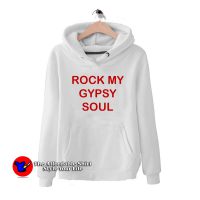 Rock My Gypsy Soul Hoodie