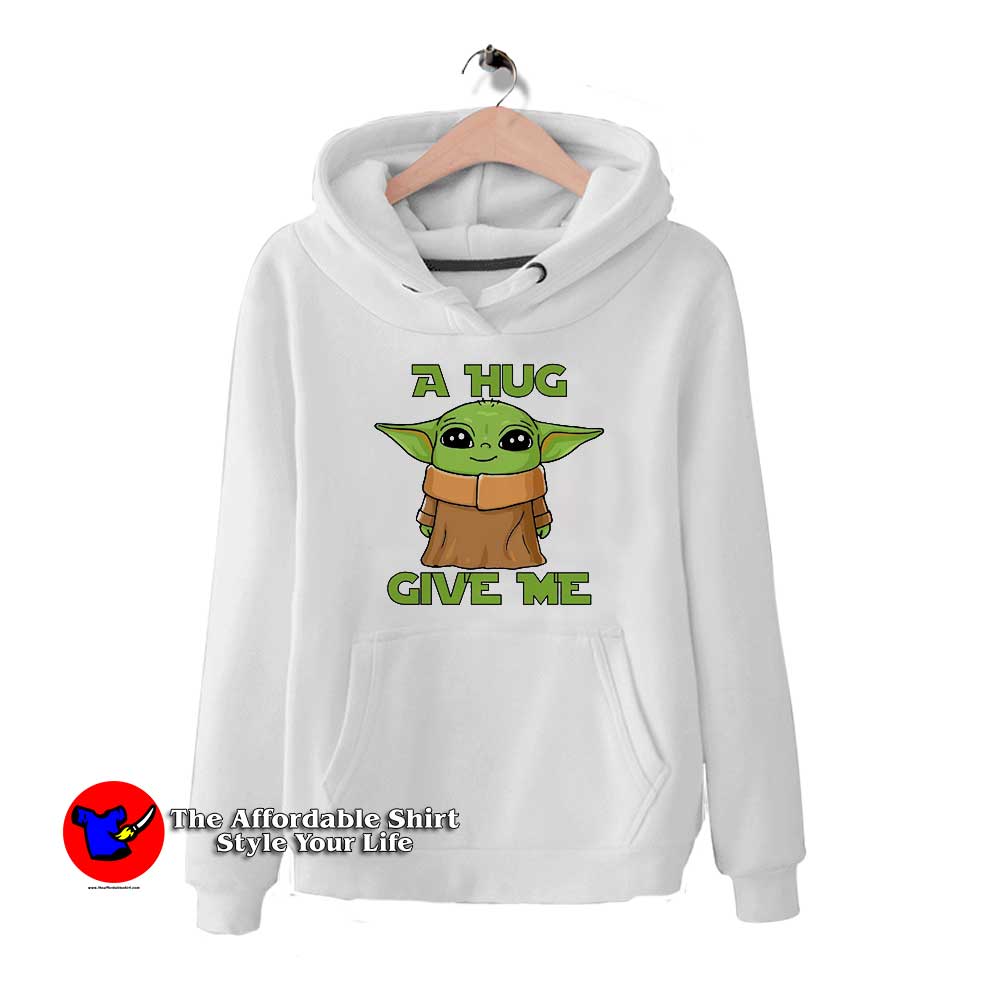 A Hug Give Me Funny Yoda 510x510 image A Hug Give Me Funny Yoda 510x510 A Hug Give Me Yoda Funny Hoodie