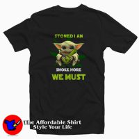 Baby Yoda Stoned I Am Smoke Tee Shirt