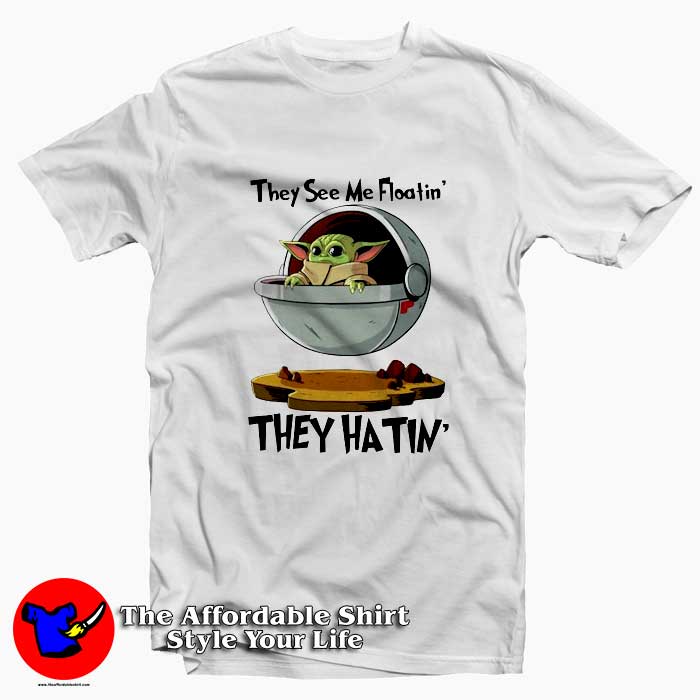 Baby Yoda They Hatin Mandalorian Unisex Tee Shirt 510x510 image Baby Yoda They Hatin Mandalorian Unisex Tee Shirt 510x510 Baby Yoda They Hatin Mandalorian Unisex Tee Shirt