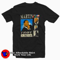 Dr Martin Luther King Jr I Have a Ddream T-shirt