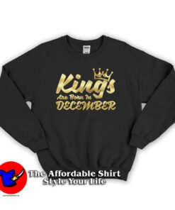 Gold KINGS Are Born In DECEMBER Sweatshirt