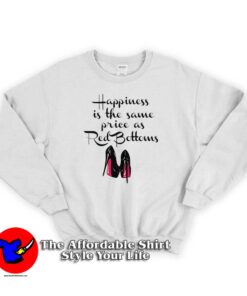 Ariana Happiness is the same price Unisex Sweatshirt