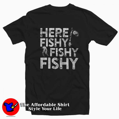 Here Fishy Fishy Fishy T Shirt 500x500 Here Fishy Fishy Fishy Unisex T Shirt