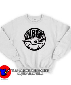 Hey Baby Yoda Mandalorian Sweatshirt
