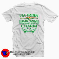 I'm Irish Sarcasm Funny Shamrock Humor T-Shirt