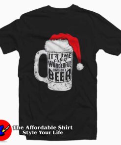 Its The Most Wonderful Time For A Beer T-Shirt