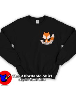Oh For Fox Sake Unisex Sweatshirts
