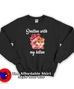 SMITTEN WITH MY Kitten Sweatshirt