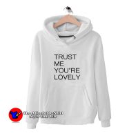 Trust Me You're LOVELY Graphic Hoodie