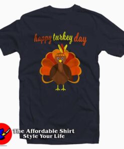 Turkey Happy Thanksgiving Funny T-Shirt