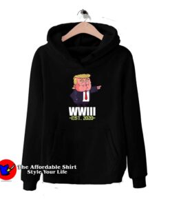 WW3 Est 2020 by Trump Hoodie