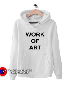 Work Of Art Hoodie Cheap