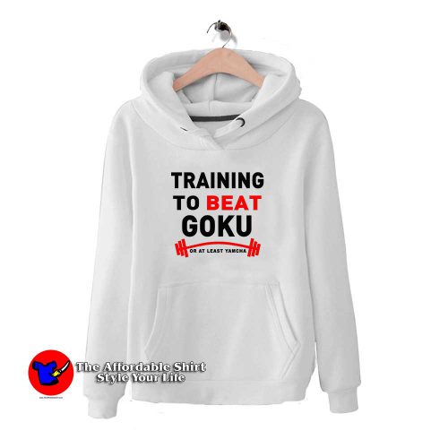 training to beat goku 500x500 Training To Beat Goku Hoodie Cheap