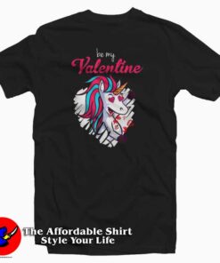 Be My Valentine Unicorn T-Shirt