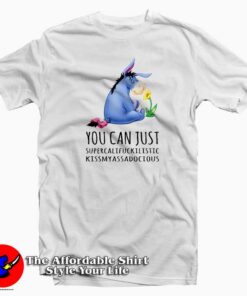 Winnie The Pooh Eeyore You Can Just T-Shirt