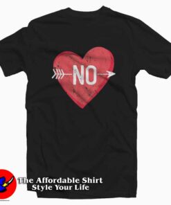Hard No Anti Valentine T-Shirt