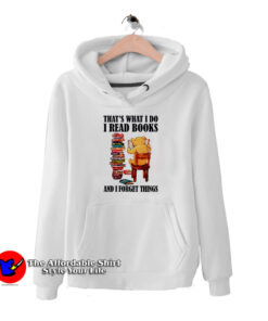 I Read Books And I Forget Things Hoodie