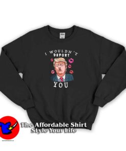 I Would Never Deport You Trump Hoodie